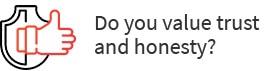 Do you value trust and honesty?