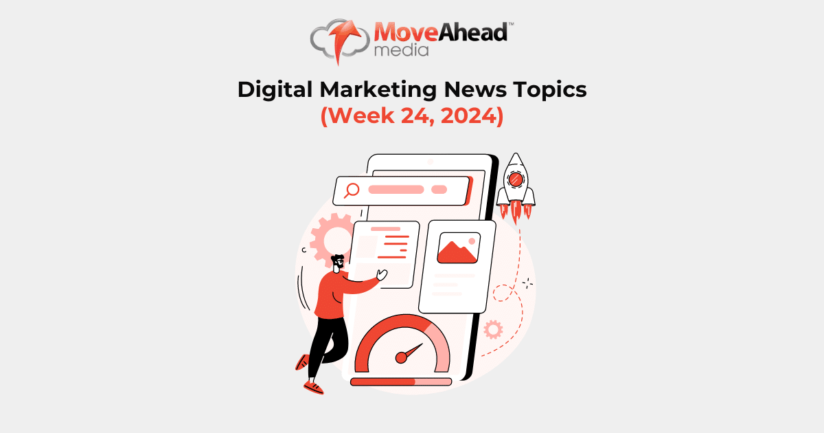 1.Digital Marketing News Topics Week 24