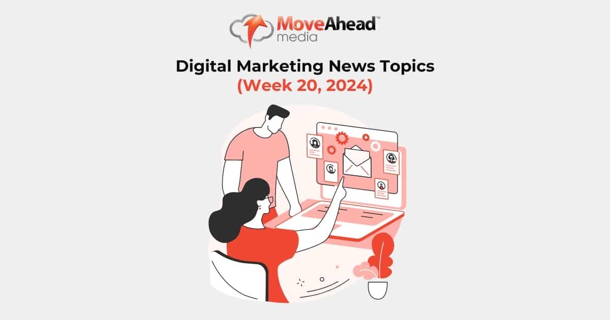 Digital Marketing News Topics Week 18 1