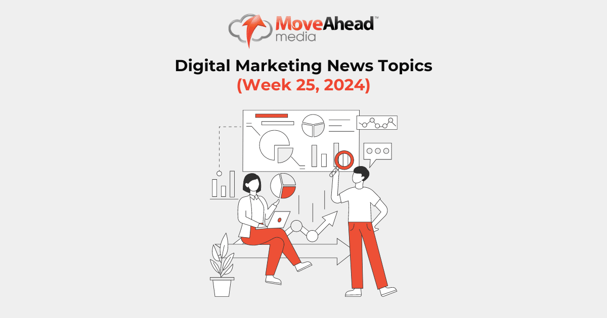 Digital Marketing News Topics Week 25