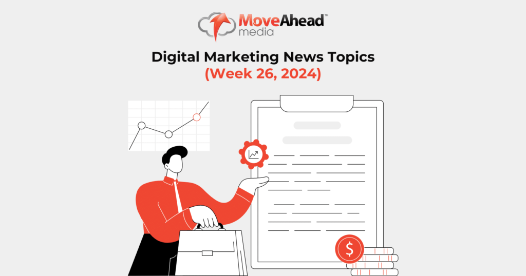 Digital Marketing News Topics Week 26