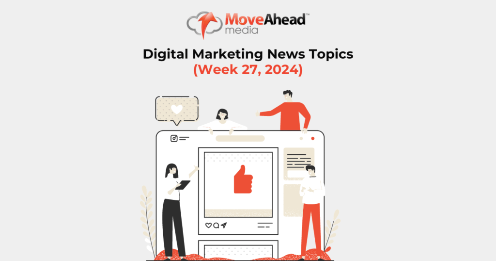 Digital Marketing News Topics Week 27