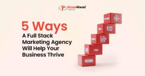 5 Reasons Why You Need A Full Stack Marketing Agency