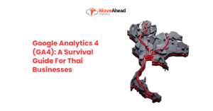 Google Analytics 4 (GA4): A Survival Guide For Thai Businesses