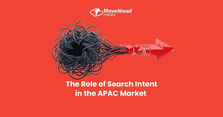 The Role of Search Intent in the APAC Market