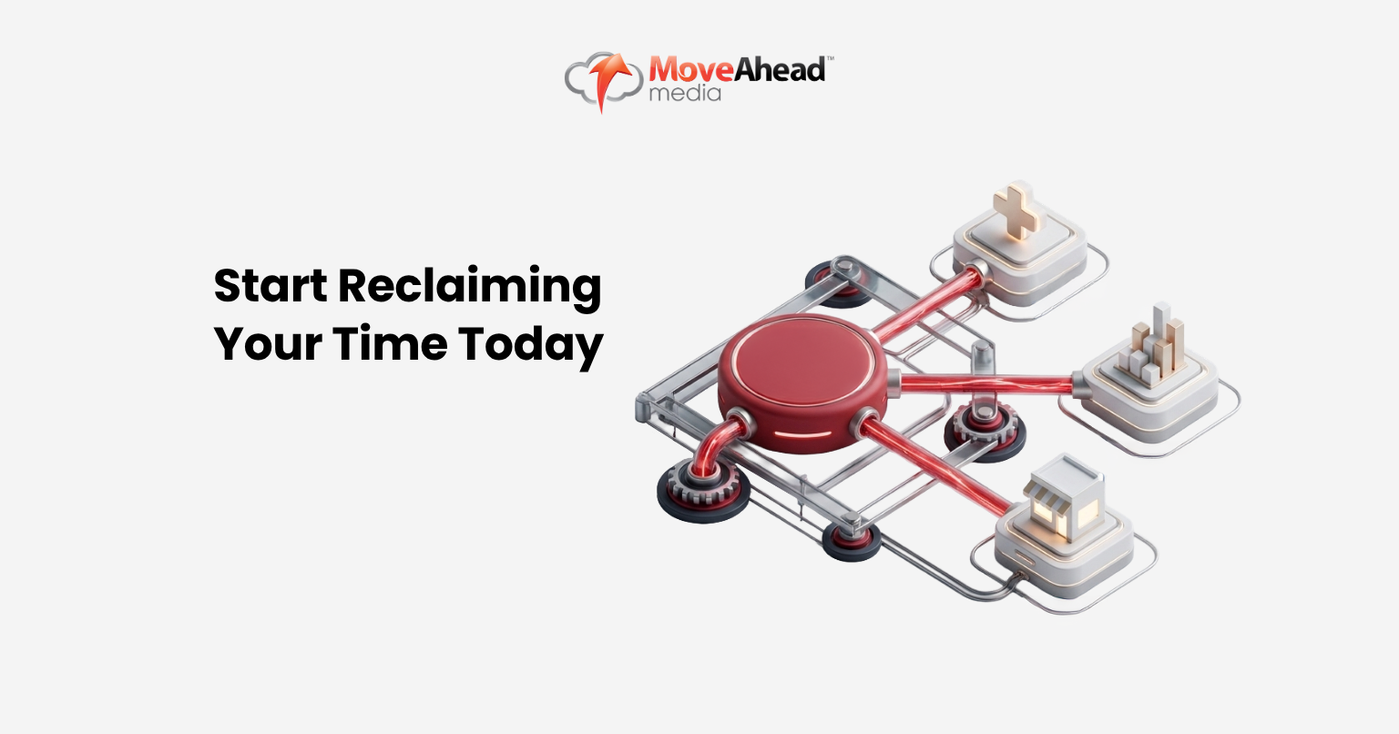 Start Reclaiming Your Time Today