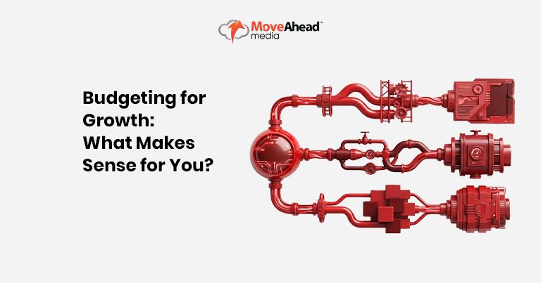 5.Budgeting for Growth_ What Makes Sense for You_